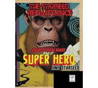 Escape from Mars: A Jimy Starseed/Superhero Story