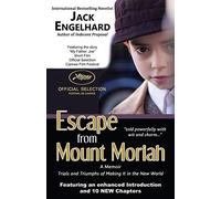 Escape from Mount Moriah: Trials and Triumphs of Making It in the New World