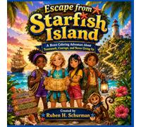 Escape from Starfish Island: A Brave Coloring Adventure About Teamwork, Courage, and Never Giving Up