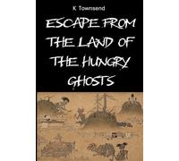 Escape From the Land of the Hungry Ghosts