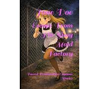 Escape From The Sissy Maid Factory: Forced Feminization Captions Stories