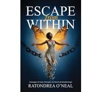 Escape From Within: Messages of Hope, Strength, and Spiritual Breakthrough