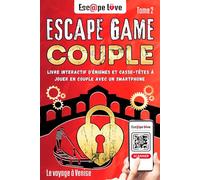 Escape Game Couple: Livre interactif d'énigmes et casse-têtes à jouer en couple avec un smartphone - Le voyage à Venise - Tome 2