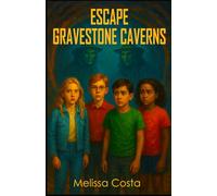 Escape Gravestone Caverns: Escape Gravestone Caverns: A Middle Grade Adventure Mystery for Kids About Friendship, Survival, and Secrets of the Nightlore Witch Trials