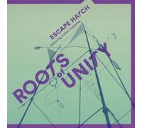 Escape Hatch & Julian Arguelles Roots of Unity (CD) Album