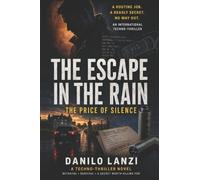ESCAPE IN THE RAIN: The Price of Silence