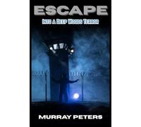 Escape: Into A Deep Woods Terror