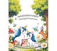 Escape into the Forest: Enchanted Forest Coloring & Puzzle Journey - 25 Magical Scenes, 20 Brain Teasers for Peaceful Creativity & Flow: A Calm ... for Relaxation, Mindfulness & Creativity
