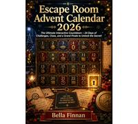 Escape Room Advent Calendar 2026: The Ultimate Interactive Countdown - 24 Days of Challenges, Clues, and a Grand Finale to Unlock the Secret!