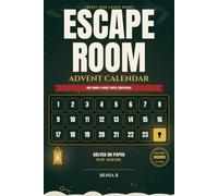 Escape Room Advent Calendar: 24 Locked Rooms for the 24 Nights Before Christmas - Every Puzzle Solved on Paper, No App and No QR Code