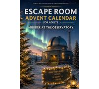 Escape Room Advent Calendar for Adults: Murder at the Observatory: Find the Killer: 24 Days, 20 Suspects, 1 Killer