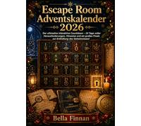 Escape Room Adventskalender 2026: Der ultimative interaktive Countdown - 24 Tage voller Herausforderungen, Hinweise und ein großes Finale zur Enthüllung des Geheimnisses!