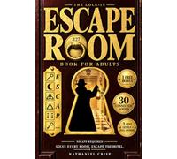 Escape Room Book for Adults - The Lock-In: 30 Connected Puzzles, Ciphers and Riddles Building to One Final Escape, No App Required, Three Hint Levels and Clear Answer Explanations in One Place