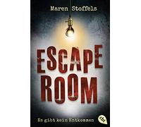 Escape Room - Es gibt kein Entkommen: Ein spannender Jugendthriller über Freundschaft, Rätsel und Geheimnisse