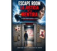 ESCAPE ROOM La justicia de la mentira