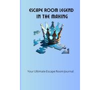 Escape Room Legend In The Making!: Your Ultimate Escape Room Journal