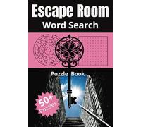 Escape Room Word Search Puzzle Book: A Fun and Challenging Puzzle Book for Escape Room Enthusiasts. Solve, Search, and Escape - A Brain-Training Word ... Gift for Vacations, Holidays, Relaxation and