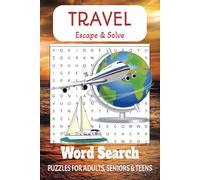 Escape & Solve: Travel Word Puzzle Book: Word Searches with easy to Read Print about Traveling, Vacation, Adventures and More | 6x9 inches 50+ ... for Relaxation and keeping your mind working