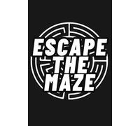 Escape The Maze: 200 Puzzles and Solutions with Square Circle Mazes for Beginners