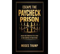 Escape The Paycheck Prison