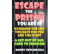 ESCAPE THE PRISON YOU ARE IN