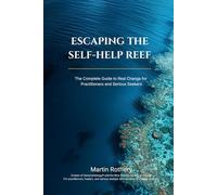 Escape the Self Help Reef: How Big-Stage Inspiration Keeps You Shallow, and the Architecture You Need for Real Change