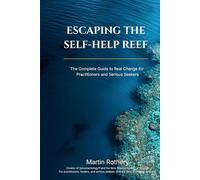 Escape the Self Help Reef: How Big-Stage Inspiration Keeps You Shallow, and the Architecture You Need for Real Change