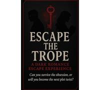 Escape the Trope: A dark romance escape experience