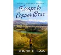 Escape to Copper Brae: A heartfelt page turner where love, intrigue, and belonging come together in an evocative setting that will sweep you away.