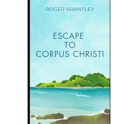 Escape to Corpus Christi