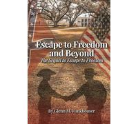 Escape to Freedom and Beyond: 2
