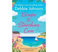 Escape to Starshine Cove: An utterly feel good holiday romance to escape with: 1