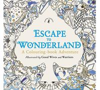 Escape to Wonderland: A Colouring Book Adventure