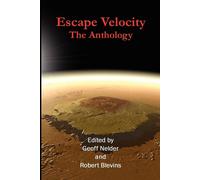 Escape Velocity: The Anthology - Nelder Geoff