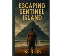 Escaping Sentinel Island: A Forbidden Island. A Missing Influencer. A Deadly Secret