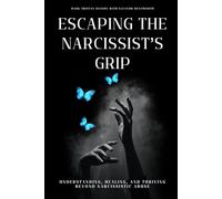 Escaping the Narcissist’s Grip: Understanding, Healing, and Thriving Beyond Narcissistic Abuse, included a short fictional story about Sarah.