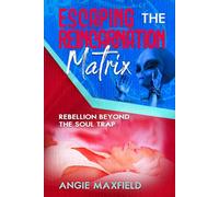 Escaping the Reincarnation Matrix: Rebellion Beyond the Soul Trap