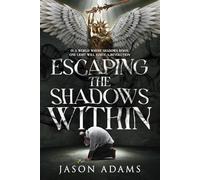 Escaping The Shadows Within