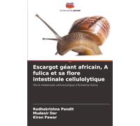 Escargot géant africain, A fulica et sa flore intestinale cellulolytique: Flore intestinale cellulolytique d'Achatina fulica