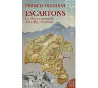 Escartons. Le libere comunità delle Alpi Occitane