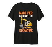 Escavatorista Nato per Guidare Un Escavatore Maglietta Premium