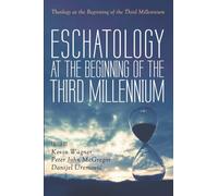 Eschatology at the Beginning of the Third Millennium