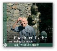 Esche,Eberhard - Wer sich grün macht, den fressen die Ziegen. CD (Ohreule)