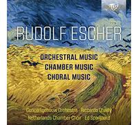 Rudolf Escher Rudolf Escher: Orchestral Music/Chamber Music/Choral Music (CD)