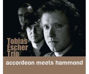 Escher Trio, Tobias - Accordeon Meets Hammond