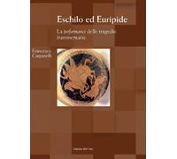 Eschilo ed Euripide. La performance delle tragedie frammentarie