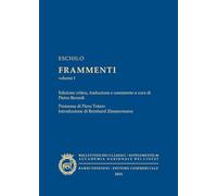 Eschilo, Frammenti. Volume 1