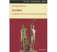 Eschilo. La giustizia di Zeus e la nascita della democrazia