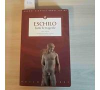 Eschilo. Tutte le tragedie