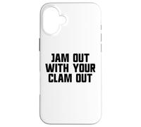 Esci con il tuo Clam Out Redneck White Trash Party Custodia per iPhone 16 Plus